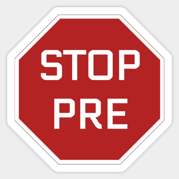 Stop Pre Sticker by kiramrob